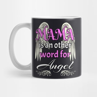 Mama is an Angel Saying Love Gift Mug